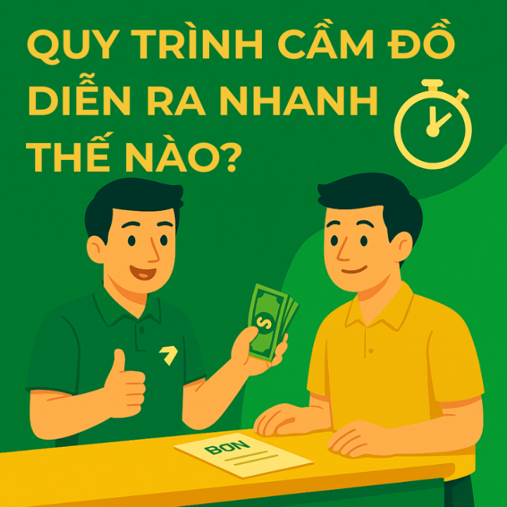 Quy trình cầm đồ diễn ra như thế nào